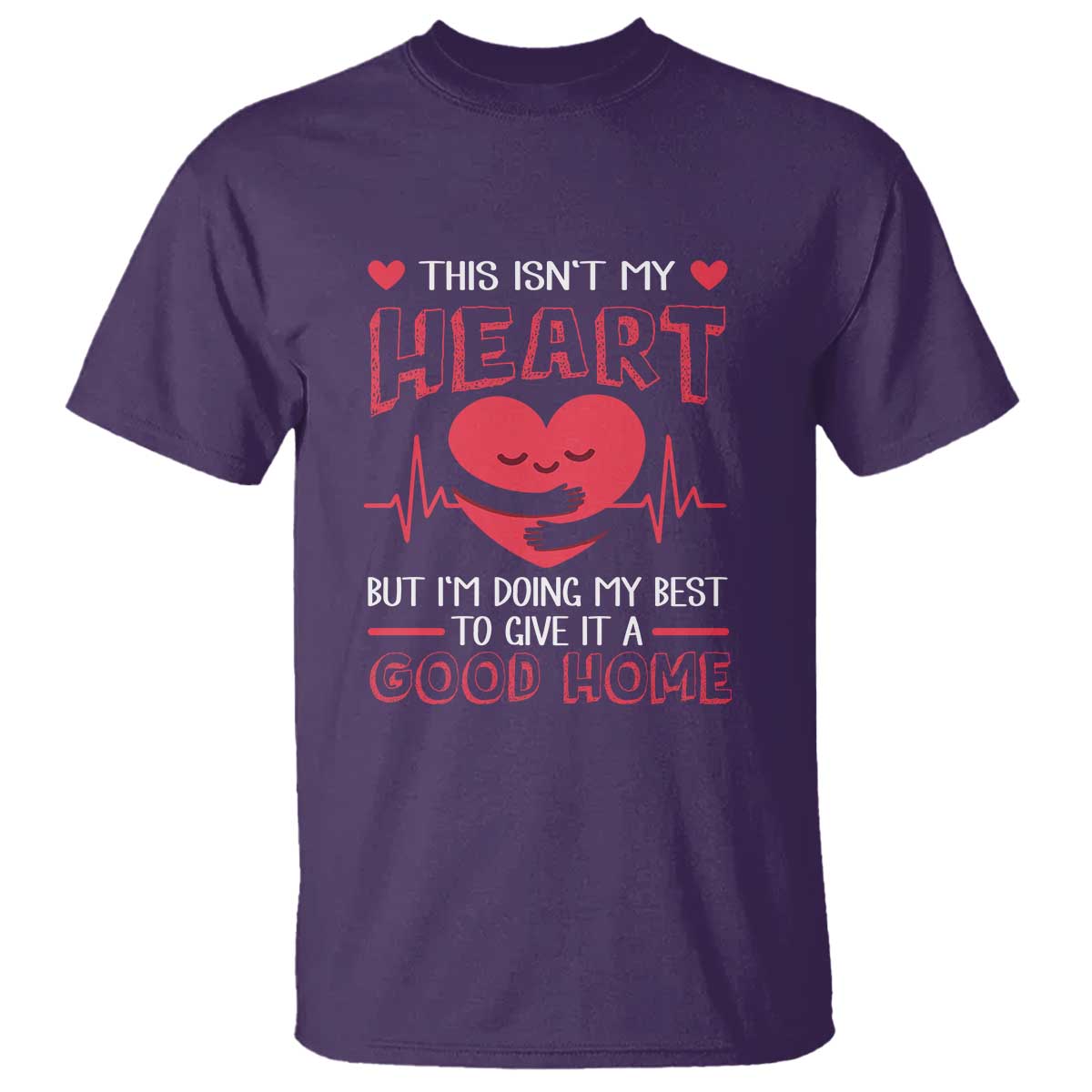heart-transplant-t-shirt-this-isnt-my-heart-but-im-doing-my-best-to-give-it-a-good-home