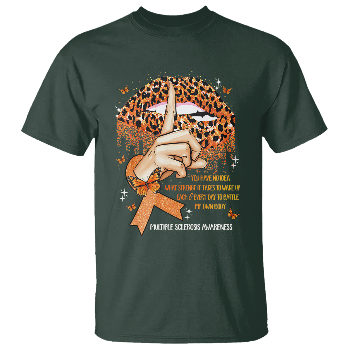 multiple-sclerosis-awareness-t-shirt-leopard-lips-you-have-no-idea-what-strength-it-takes-to-wake-up-each-everr-day-to-battle-my-own-body
