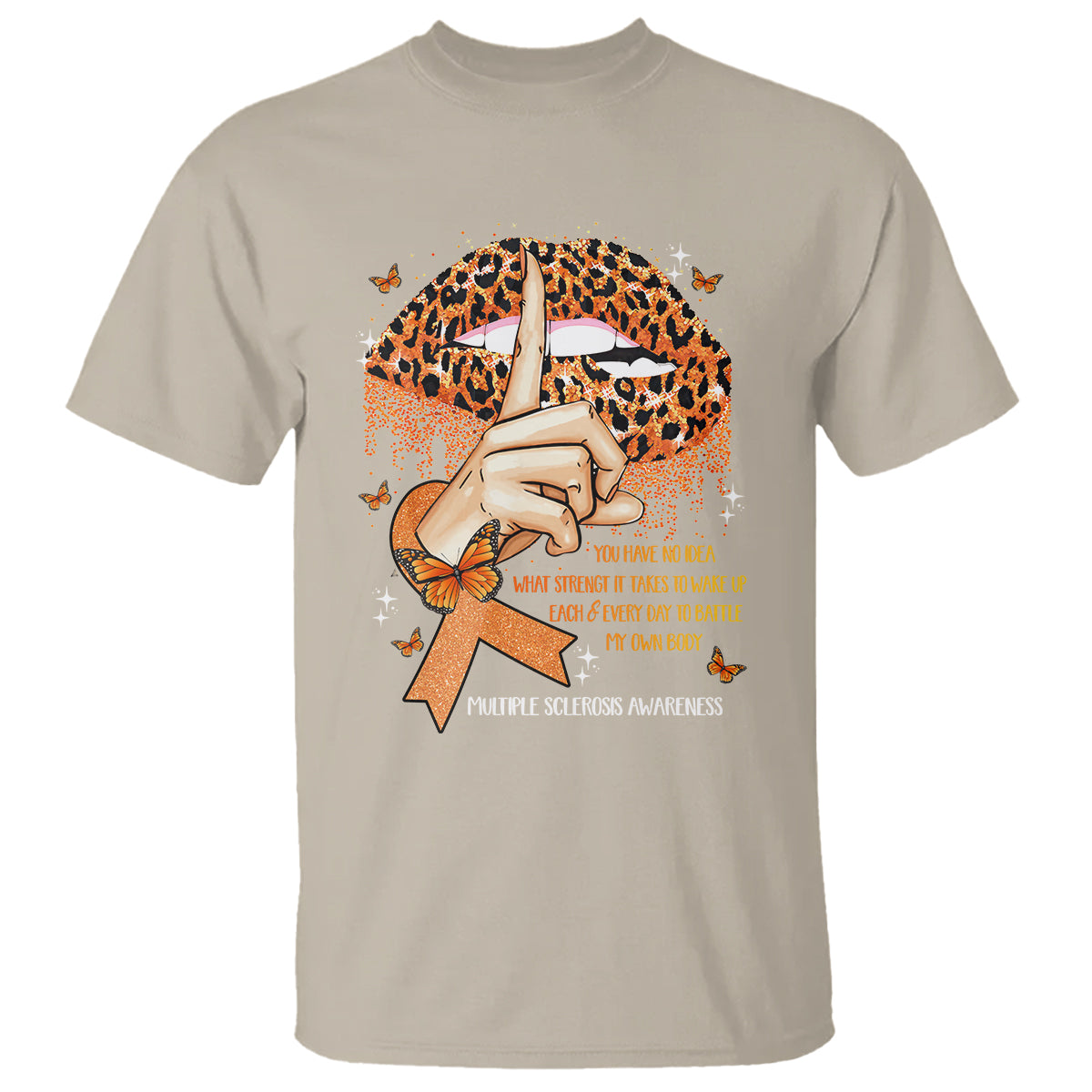 multiple-sclerosis-awareness-t-shirt-leopard-lips-you-have-no-idea-what-strength-it-takes-to-wake-up-each-everr-day-to-battle-my-own-body