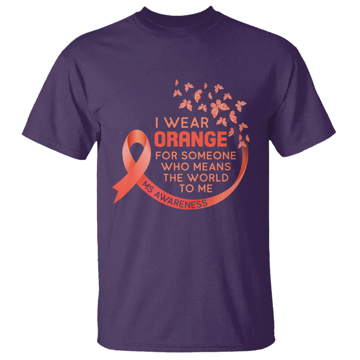 multiple-sclerosis-awareness-t-shirt-i-wear-orange-for-someone-who-means-the-world-to-me