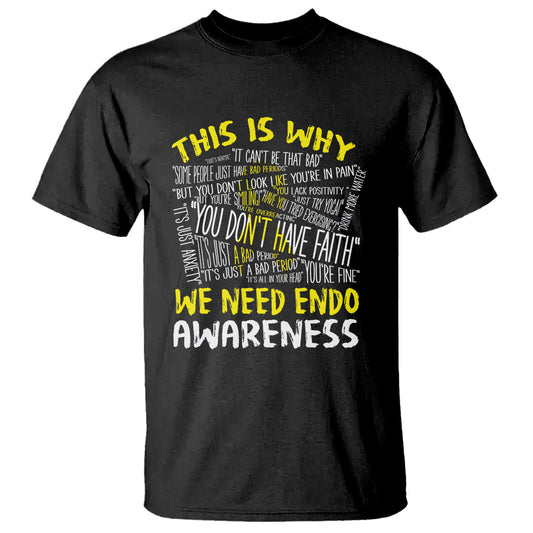 this-is-why-we-need-endometriosis-awareness-t-shirt