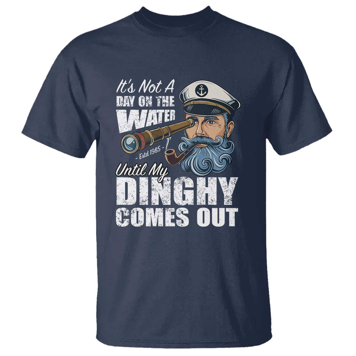 funny-adult-joke-boat-captain-t-shirt-its-not-a-day-on-the-lake-until-my-dinghy-comes-out