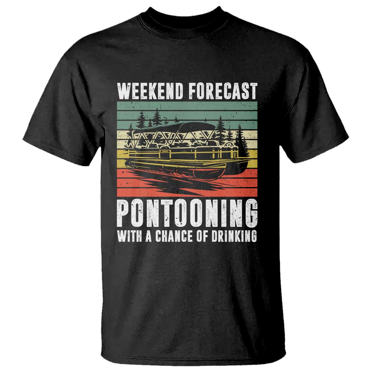 weekend-forecast-pontooning-with-a-chance-of-drinking-t-shirt