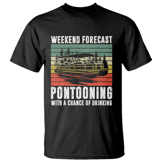 weekend-forecast-pontooning-with-a-chance-of-drinking-t-shirt