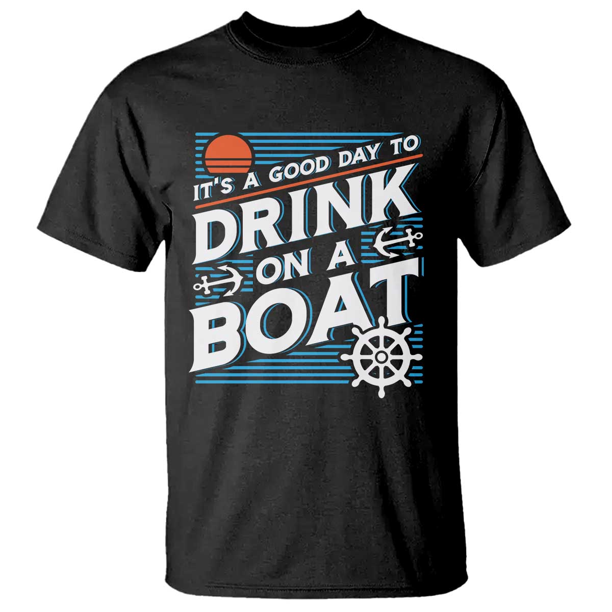 its-a-good-day-to-drink-on-a-boat-t-shirt