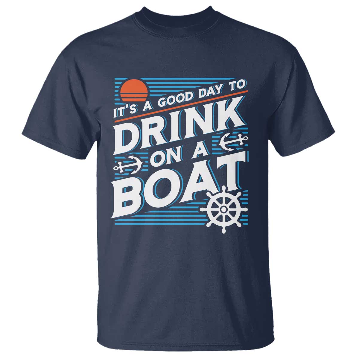 its-a-good-day-to-drink-on-a-boat-t-shirt