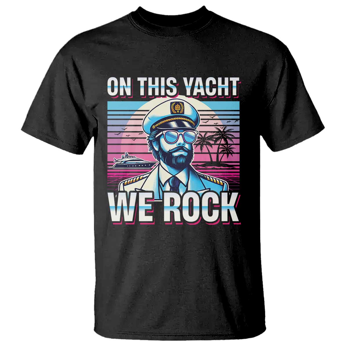 yacht-rock-party-t-shirt-on-this-yacht-we-rock-boating
