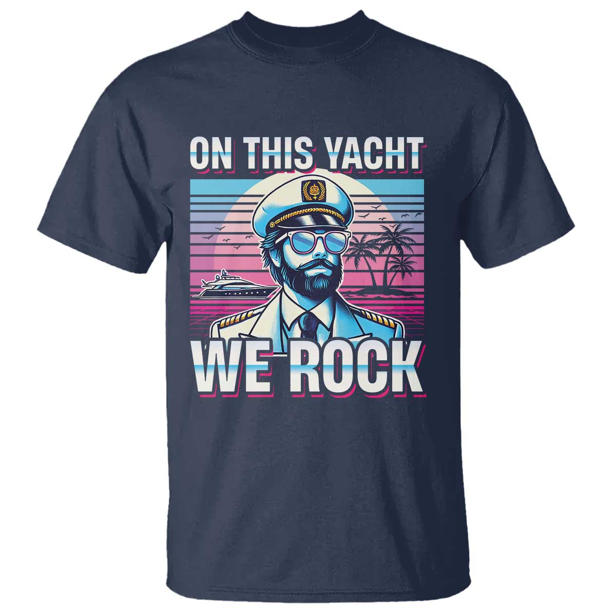 yacht-rock-party-t-shirt-on-this-yacht-we-rock-boating