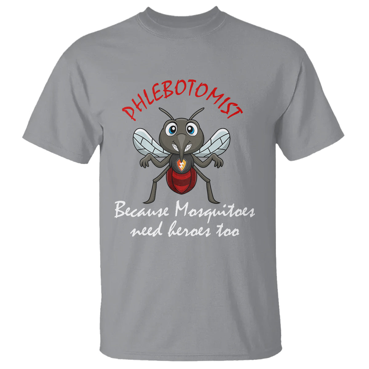phlebotomist-because-mosquitoes-need-heros-too-t-shirt