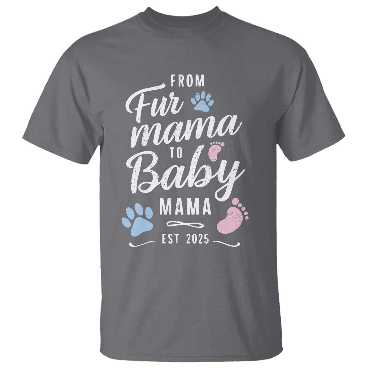 funny-from-fur-mama-to-baby-mama-t-shirt-dog-mom-new-mom-2025