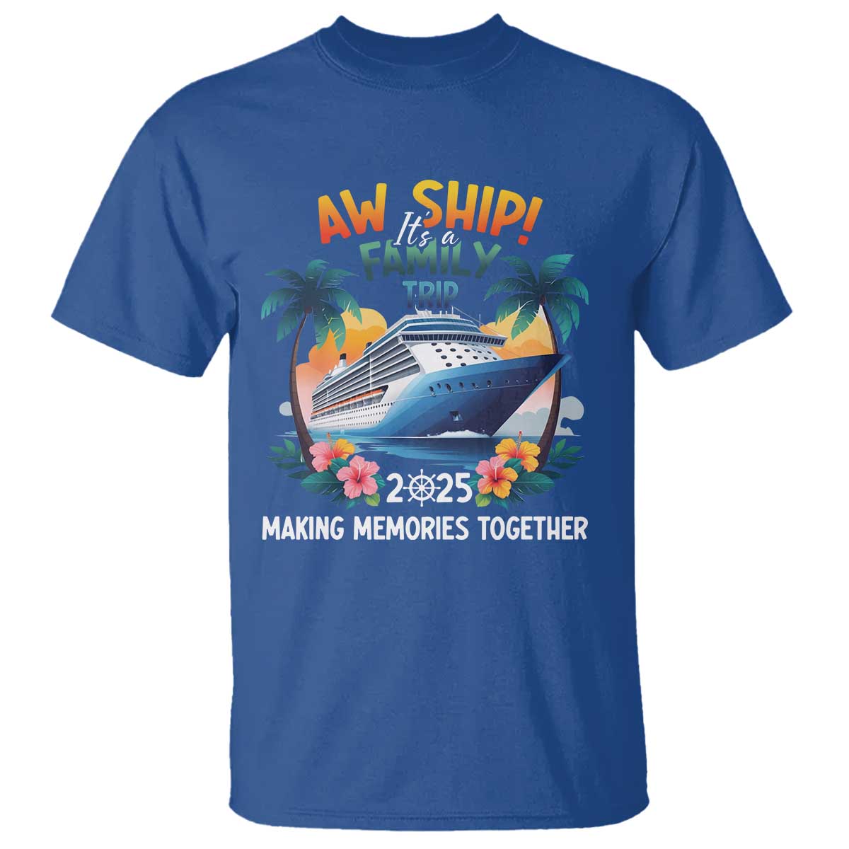 aw-ship-its-a-family-trip-2025-t-shirt-cruising-trip-summer-vacation