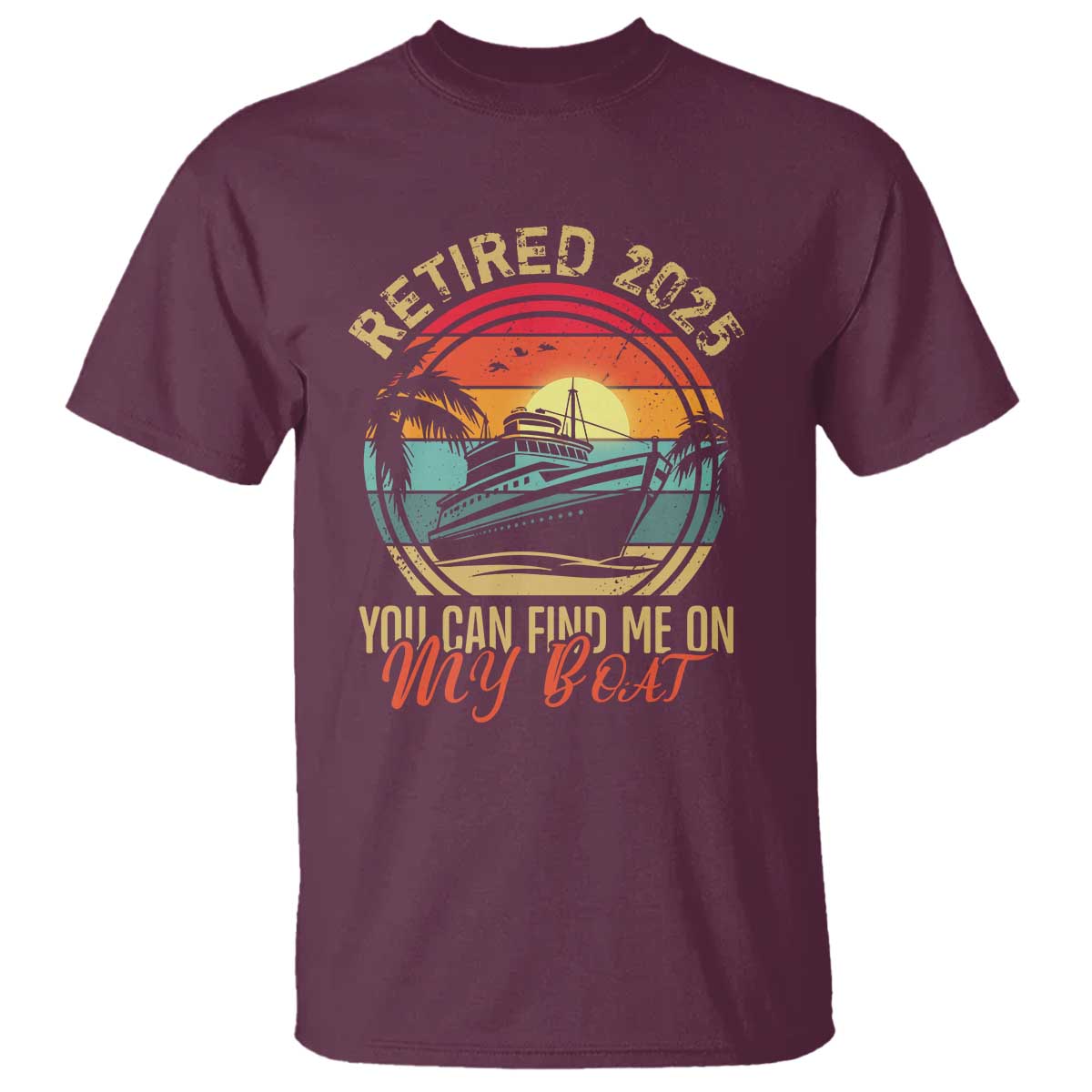 funny-retirement-t-shirt-im-retired-you-can-find-me-on-my-boat