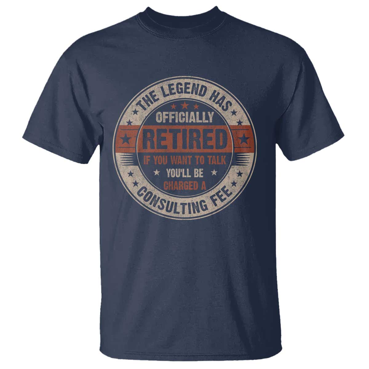 funny-retirement-t-shirt-the-legend-has-officially-retired-if-you-want-to-talk-youll-be-charged-a-consulting-fee