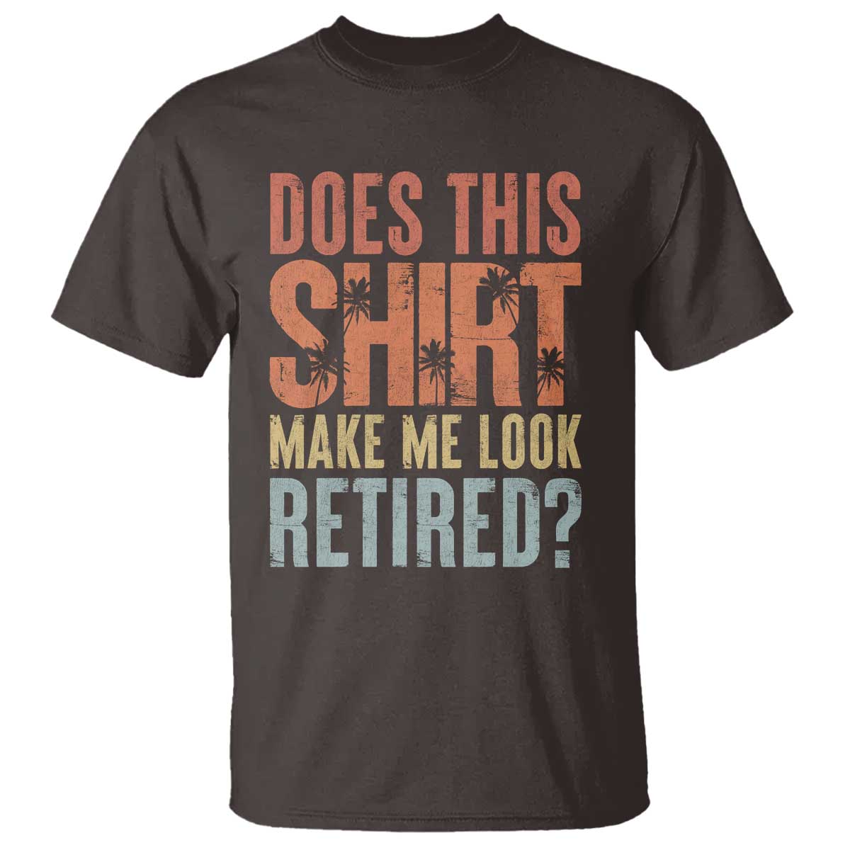 funny-retirement-t-shirt-does-this-make-me-look-retired