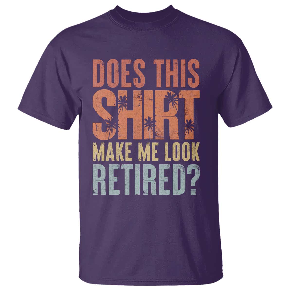 funny-retirement-t-shirt-does-this-make-me-look-retired