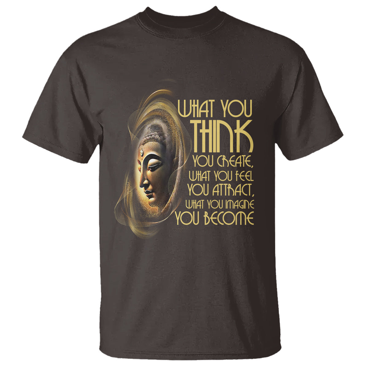 buddhism-t-shirt-law-of-attraction-spiritual-buddha-what-you-think-you-create-what-you-feel-you-attract-what-you-image-you-become