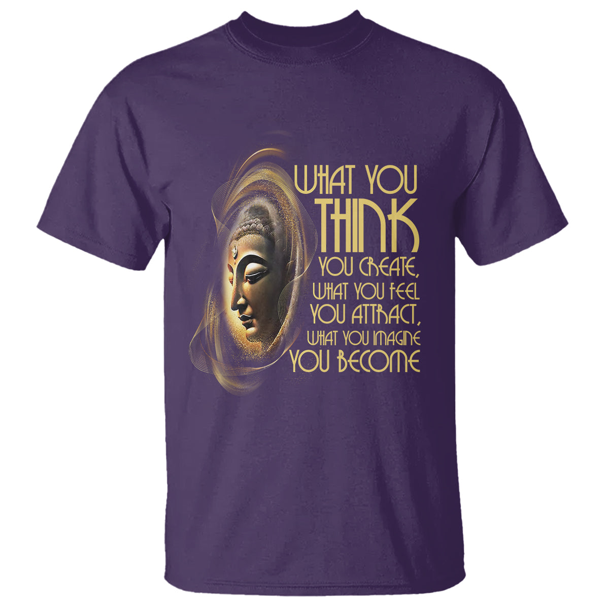 buddhism-t-shirt-law-of-attraction-spiritual-buddha-what-you-think-you-create-what-you-feel-you-attract-what-you-image-you-become
