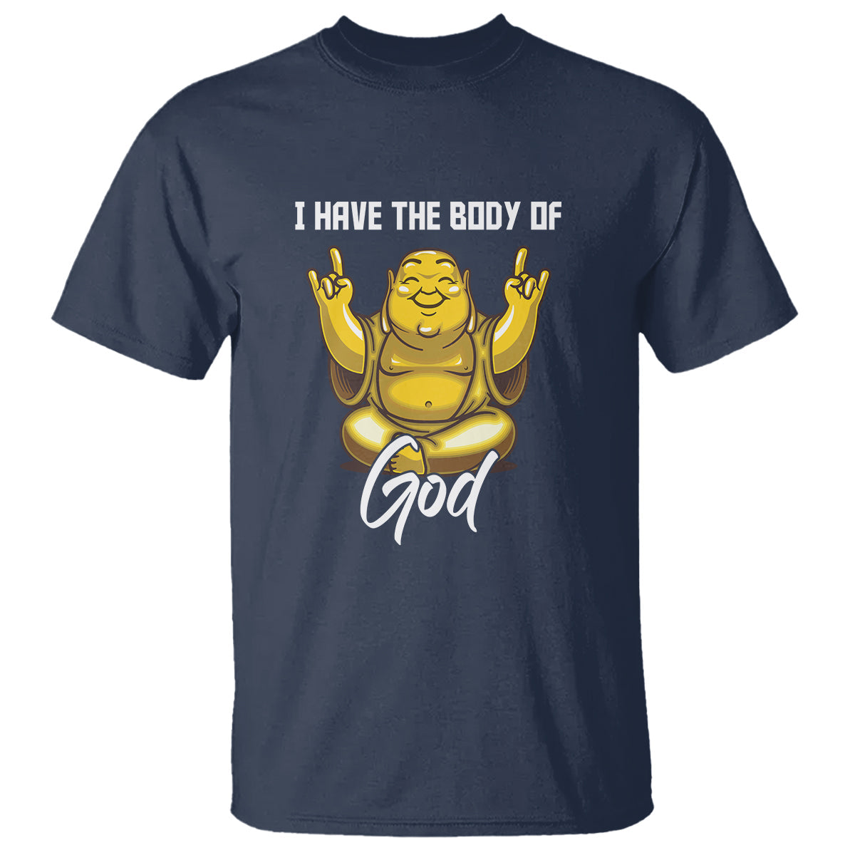 buddhism-t-shirt-i-have-the-body-of-a-god-buddha
