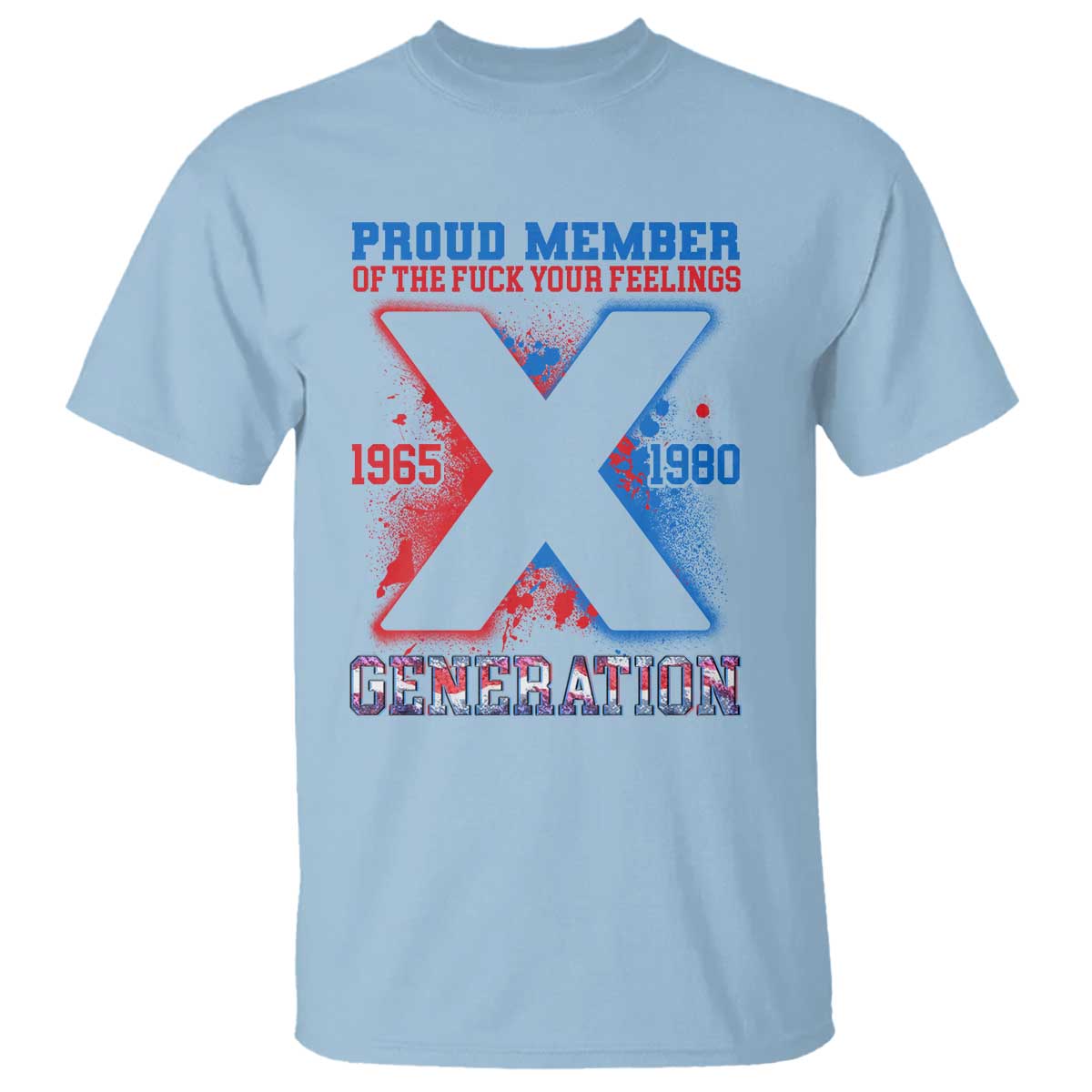 gen-x-t-shirt-proud-member-of-the-fuck-your-feelings