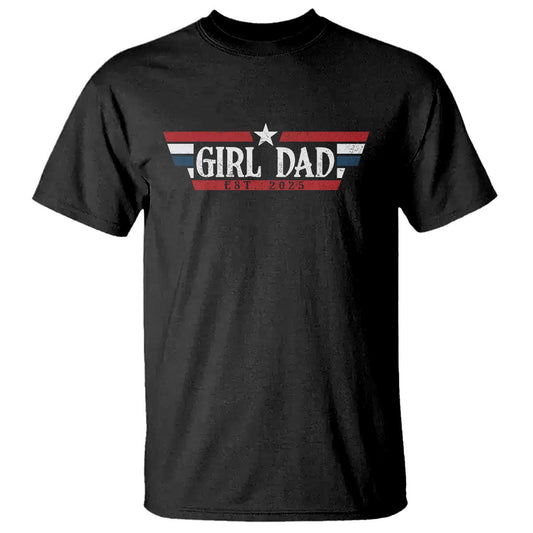 girl-dad-est-2025-t-shirt-new-dad-of-little-girl-daughter