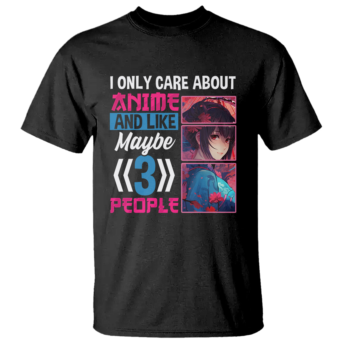 i-only-care-about-anime-t-shirt-and-like-maybe-3-people-japanese-manga