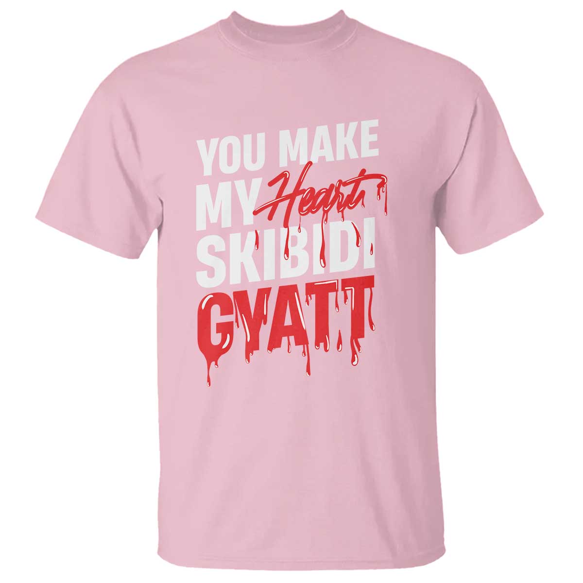 funny-meme-valentines-day-t-shirt-you-make-my-heart-skibidi-gyatt