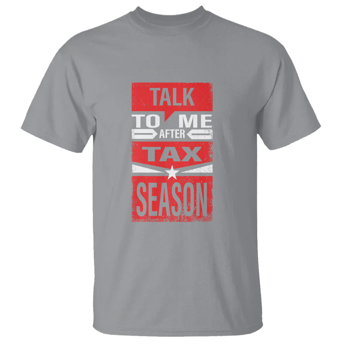 funny-accountant-t-shirt-talk-to-me-after-tax-season