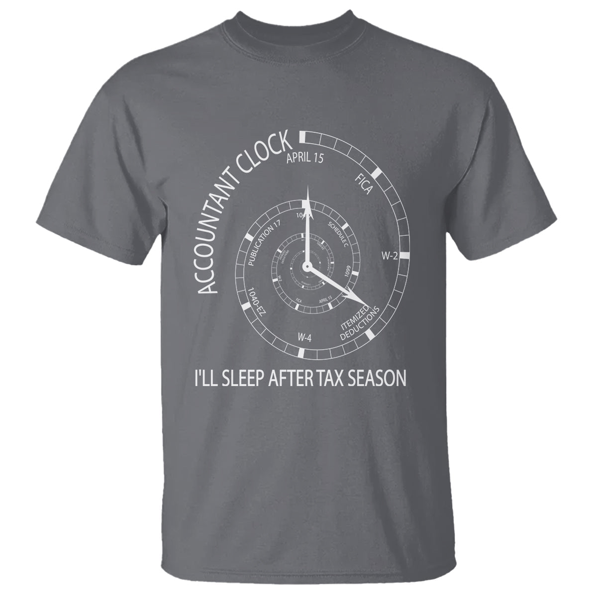 funny-accountant-clock-t-shirt-ill-sleep-after-tax-season