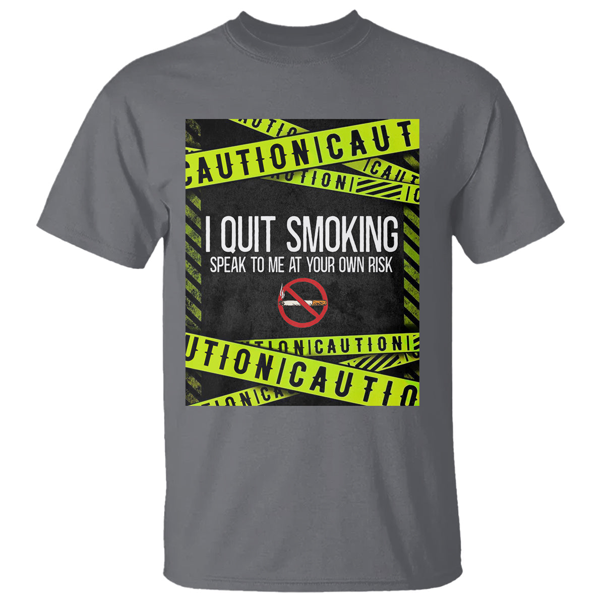 caution-i-quit-smoking-t-shirt-speak-to-me-at-your-own-risk-no-tobacco-day