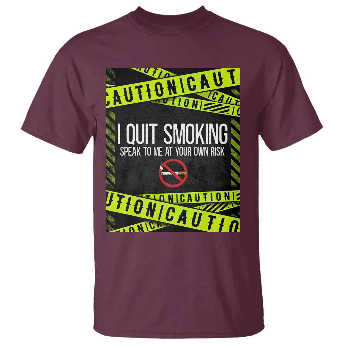 caution-i-quit-smoking-t-shirt-speak-to-me-at-your-own-risk-no-tobacco-day