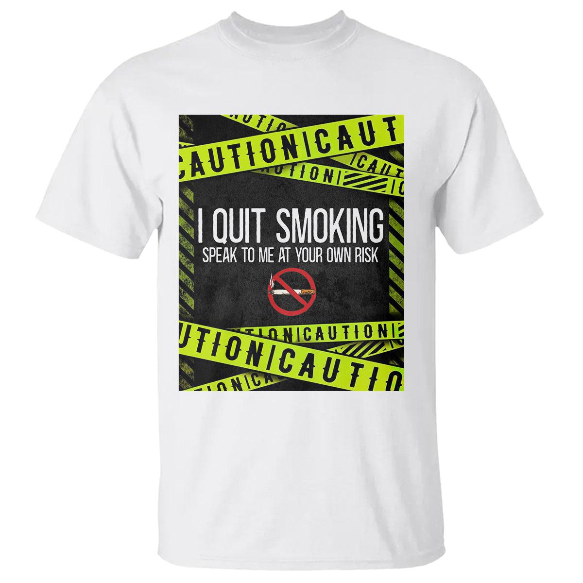 caution-i-quit-smoking-t-shirt-speak-to-me-at-your-own-risk-no-tobacco-day