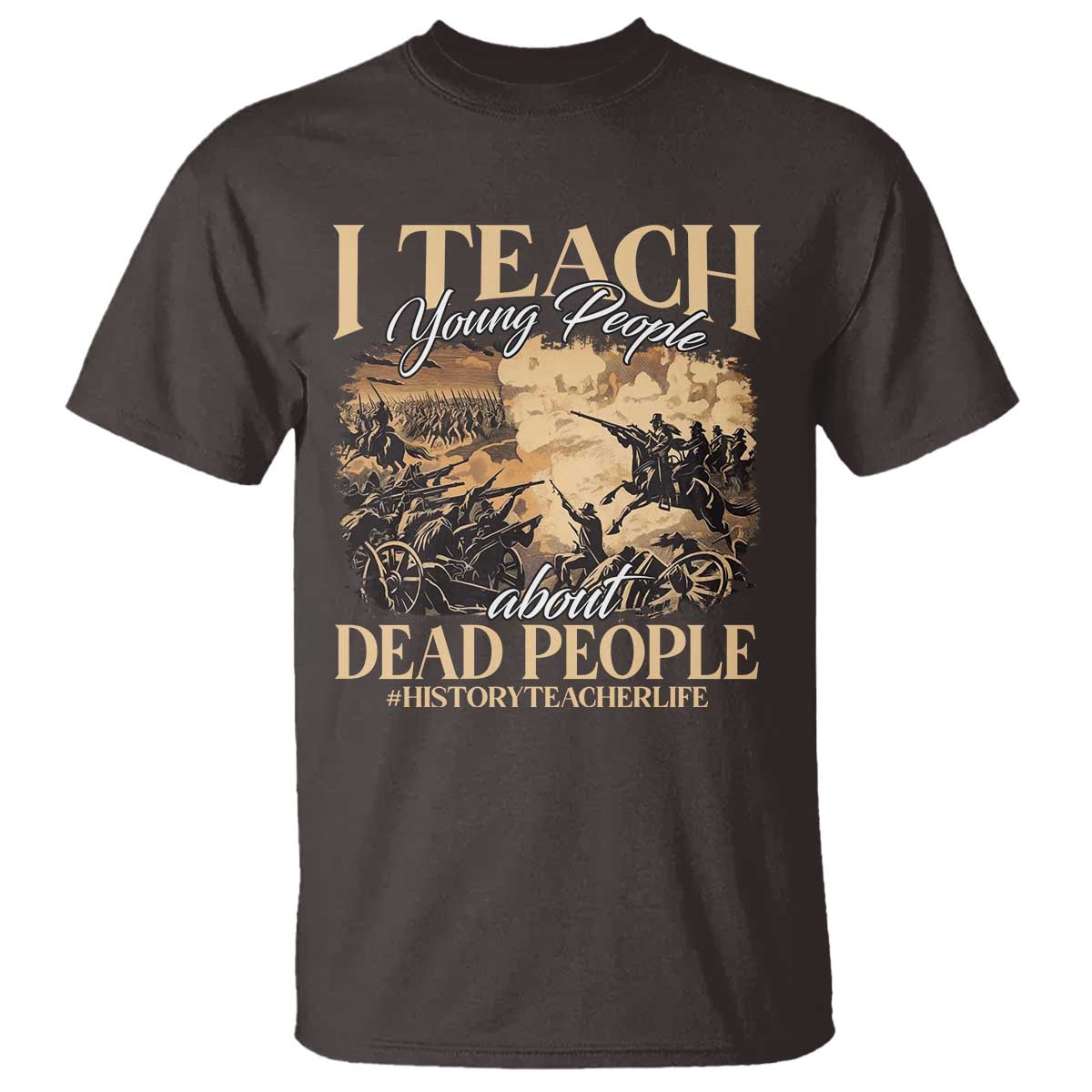 history-teachers-t-shirt-i-teach-young-people-about-dead-people