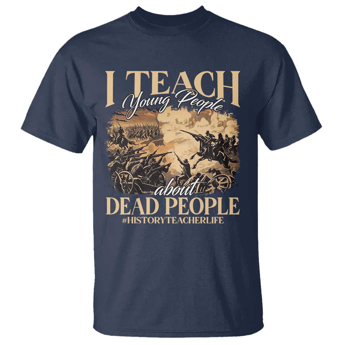 history-teachers-t-shirt-i-teach-young-people-about-dead-people