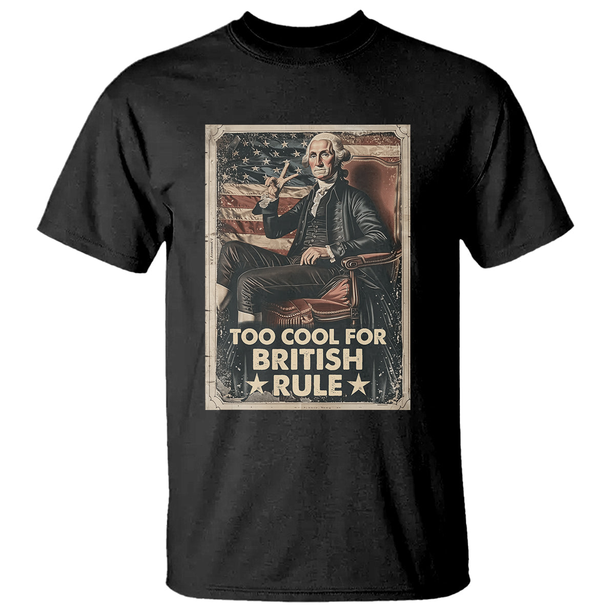 funny-george-washington-t-shirt-too-cool-for-british-rule-4th-of-july