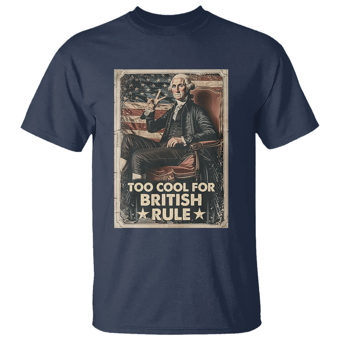 funny-george-washington-t-shirt-too-cool-for-british-rule-4th-of-july
