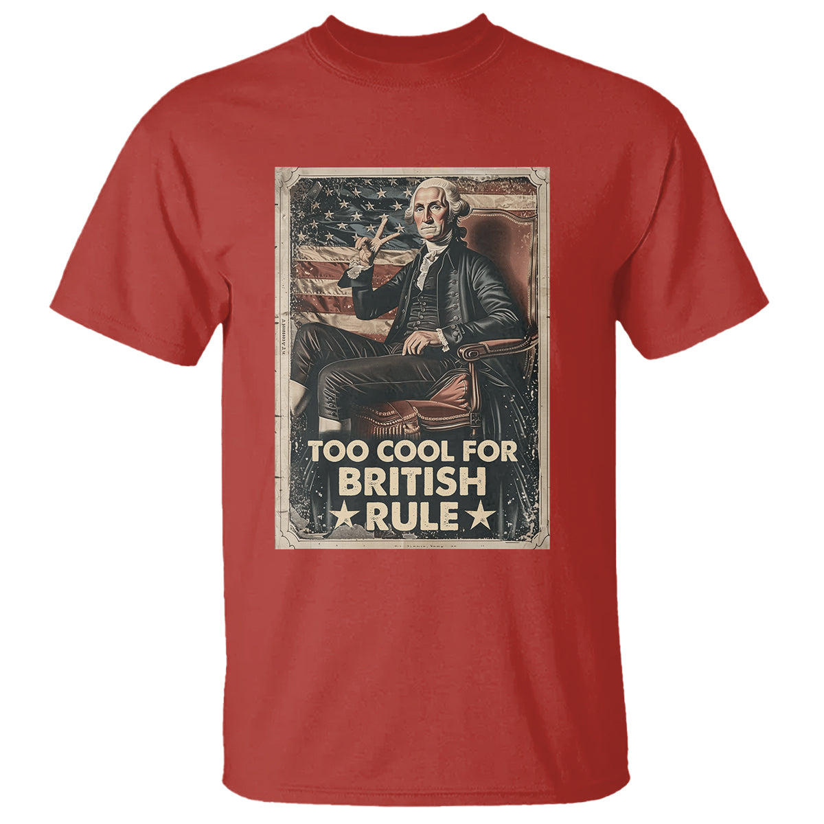funny-george-washington-t-shirt-too-cool-for-british-rule-4th-of-july