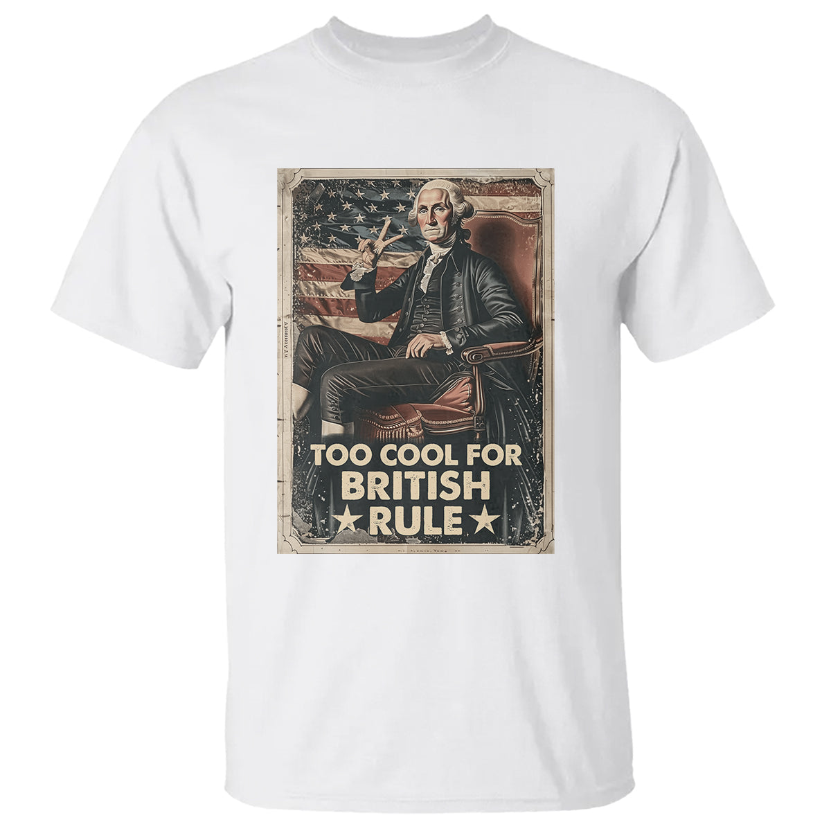 funny-george-washington-t-shirt-too-cool-for-british-rule-4th-of-july