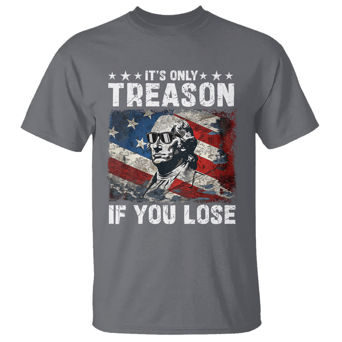 george-washington-t-shirt-its-only-treason-if-you-lose-4th-of-july