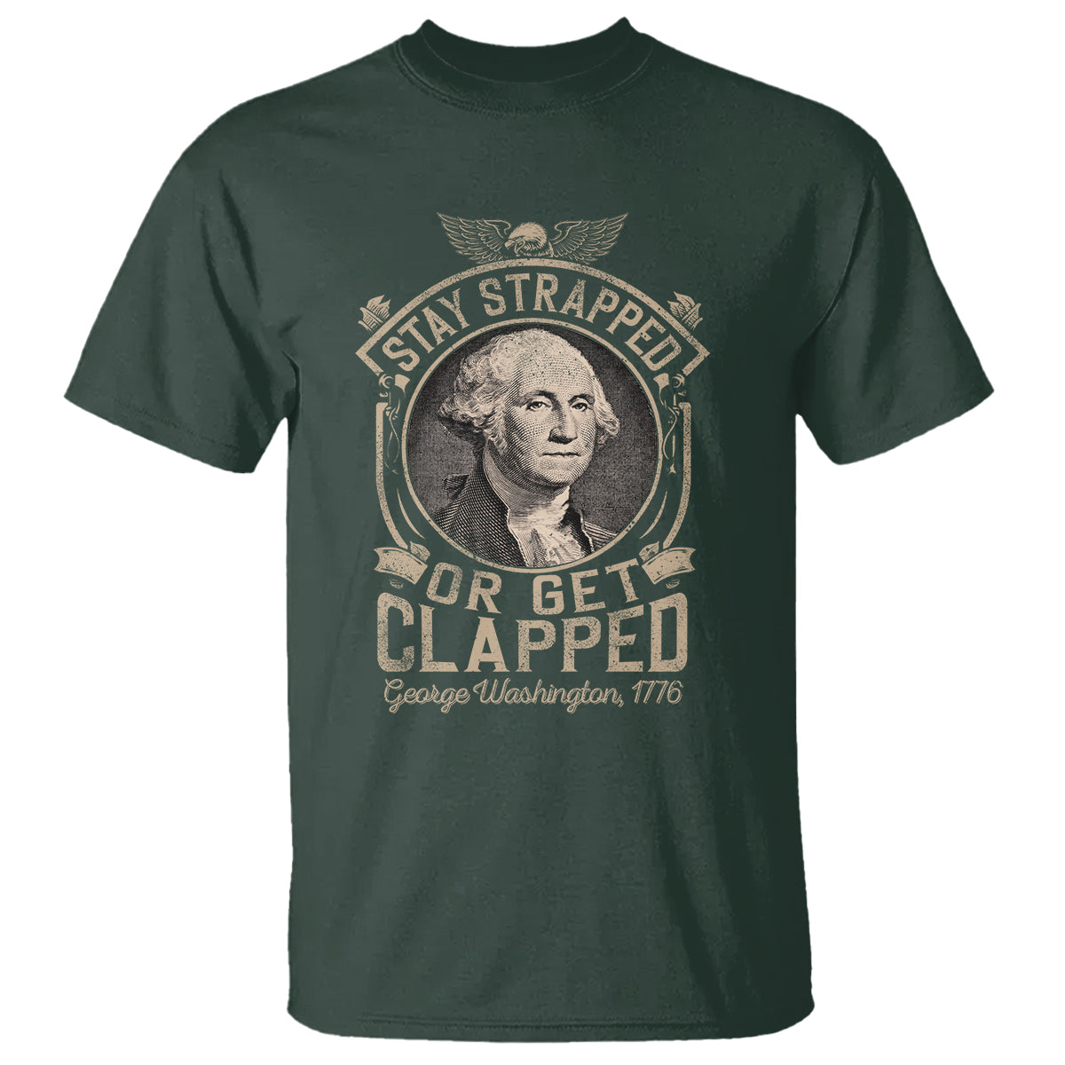 george-washington-t-shirt-stay-strapped-or-get-clapped-4th-of-july