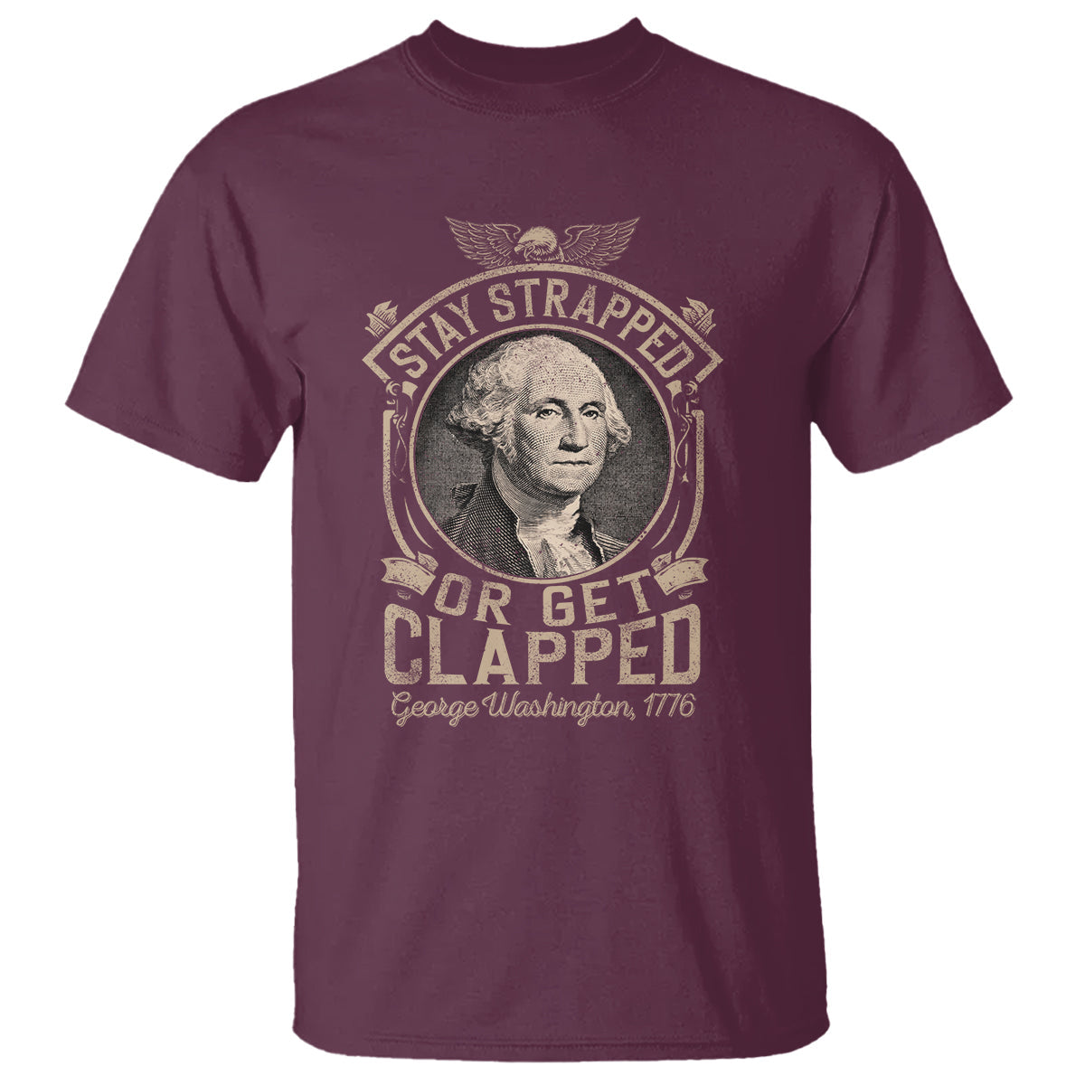 george-washington-t-shirt-stay-strapped-or-get-clapped-4th-of-july