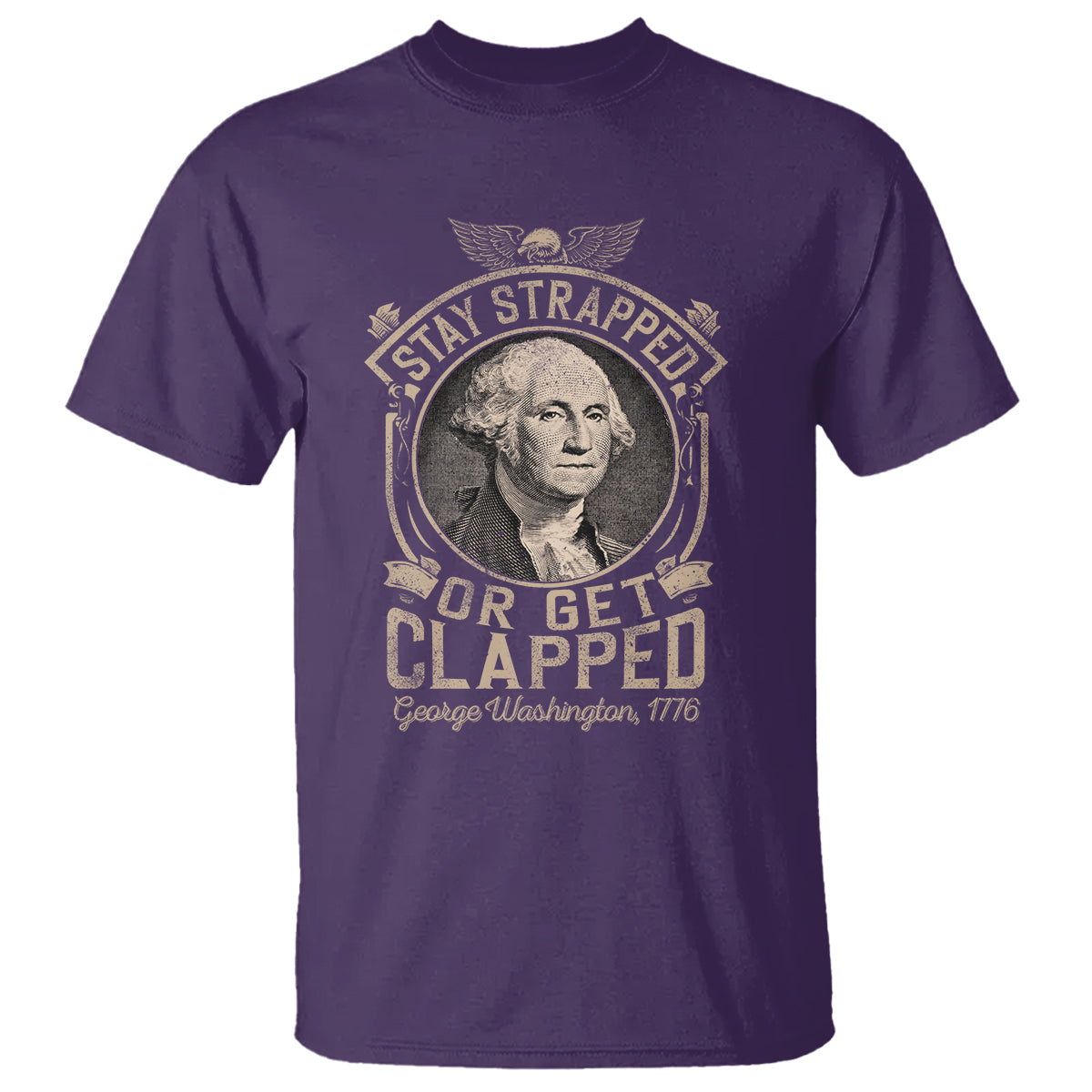 george-washington-t-shirt-stay-strapped-or-get-clapped-4th-of-july