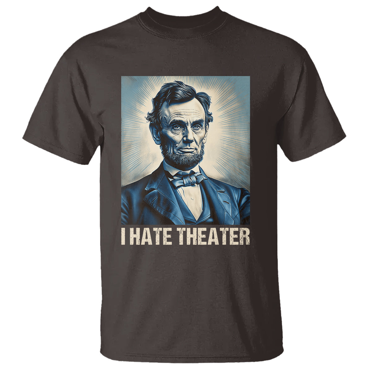 i-hate-theater-abraham-lincoln-t-shirt