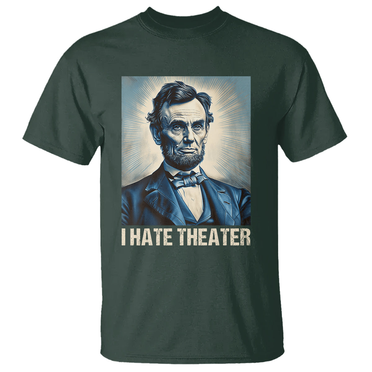 i-hate-theater-abraham-lincoln-t-shirt