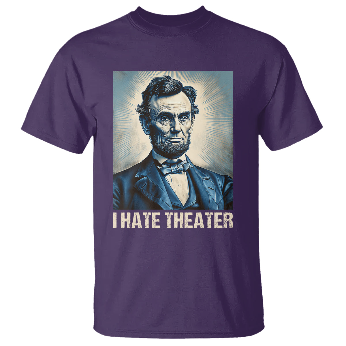 i-hate-theater-abraham-lincoln-t-shirt