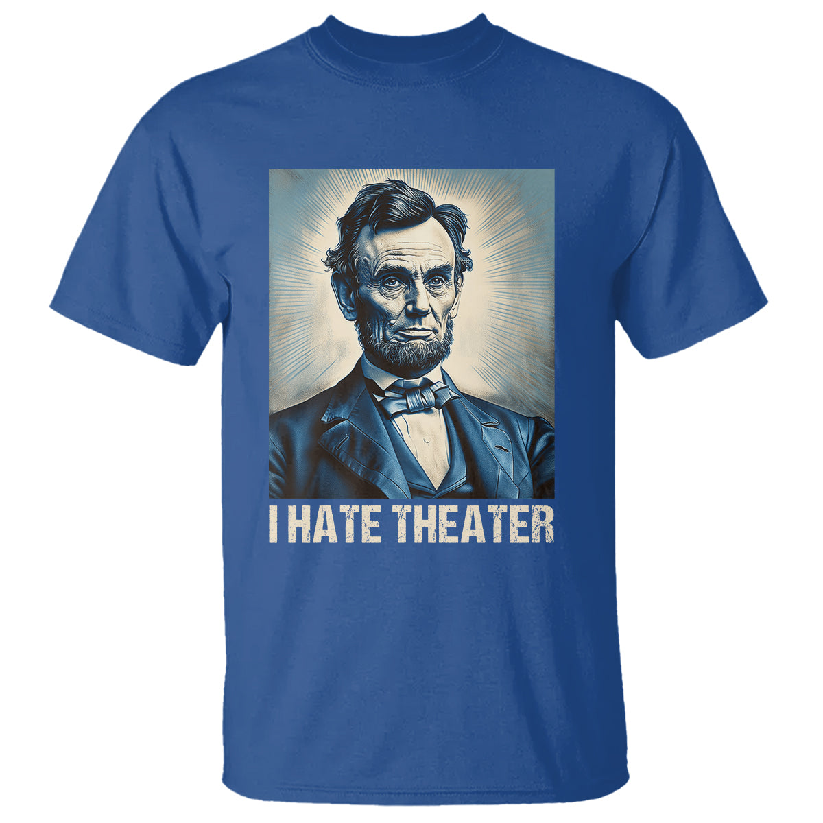 i-hate-theater-abraham-lincoln-t-shirt