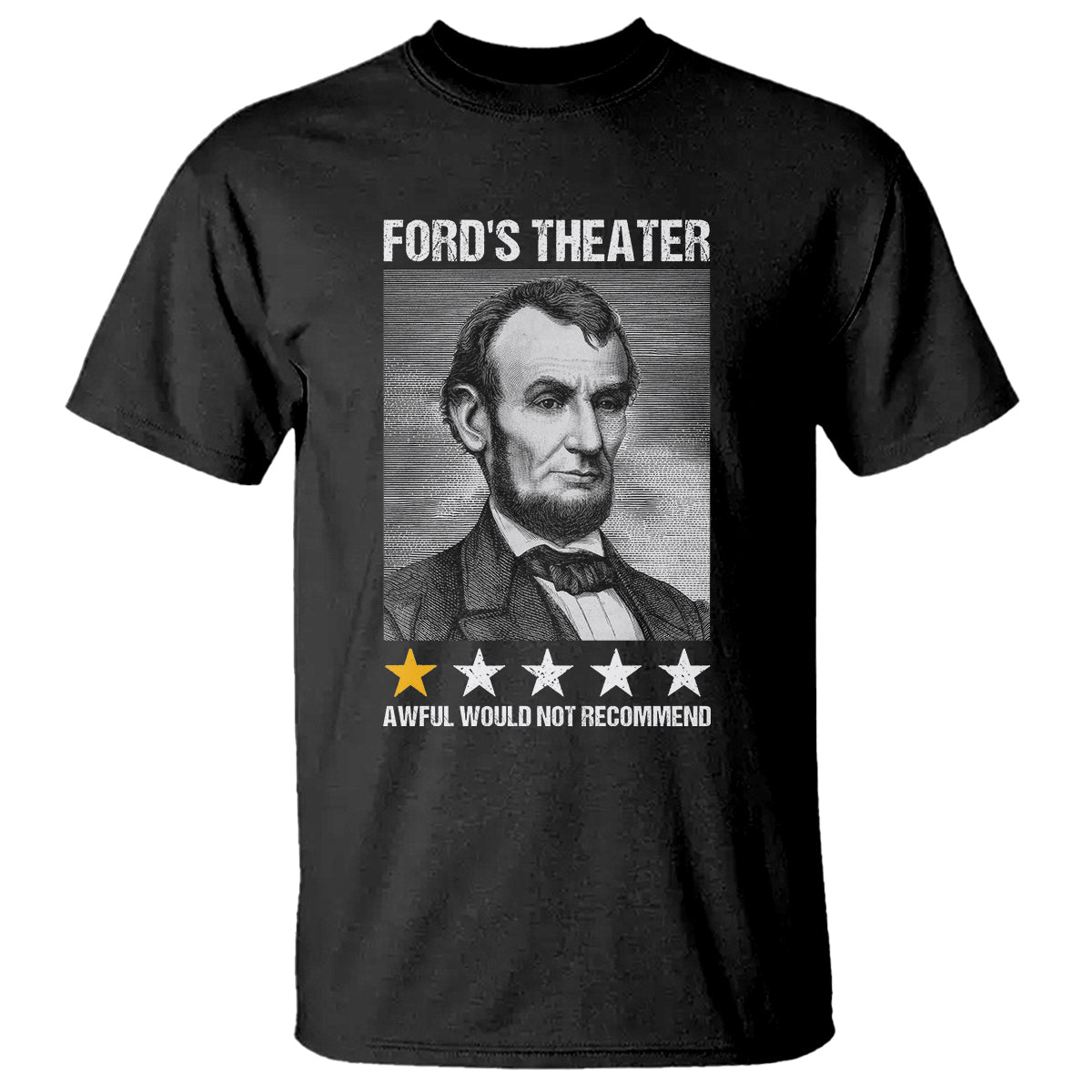 abraham-lincoln-t-shirt-fords-theatre-awful-would-not-recommend