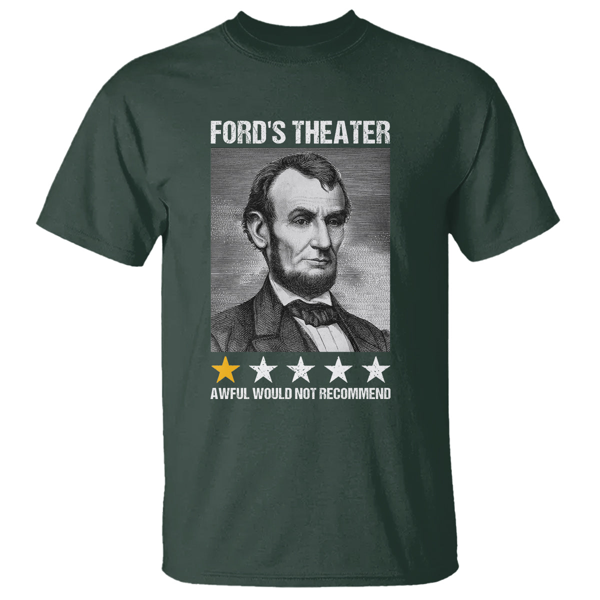 abraham-lincoln-t-shirt-fords-theatre-awful-would-not-recommend
