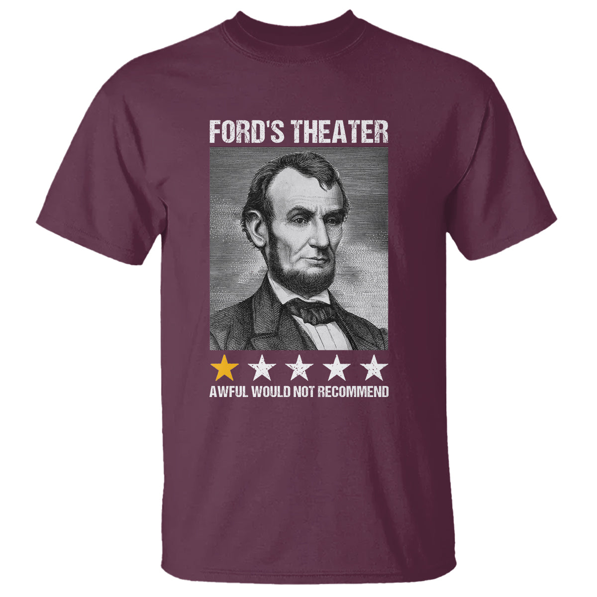 abraham-lincoln-t-shirt-fords-theatre-awful-would-not-recommend