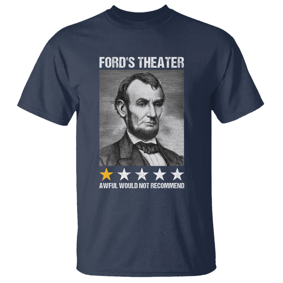 abraham-lincoln-t-shirt-fords-theatre-awful-would-not-recommend