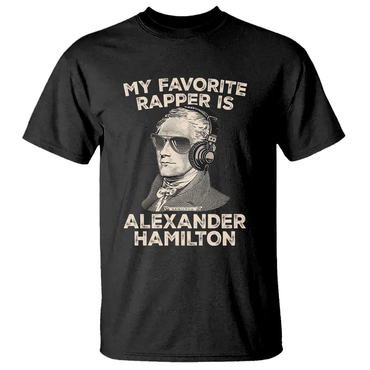 funny-my-favorite-rapper-is-alexander-hamilton-t-shirt